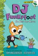 DJ Funkyfoot: Butler for Hire! (DJ Funkyfoot #1) di Tom Angleberger edito da AMULET BOOKS