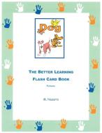 The Better Learning Flash Card Book di M. Nazario edito da AuthorHouse