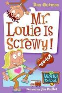Mr. Louie Is Screwy! di Dan Gutman edito da TURTLEBACK BOOKS