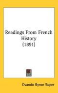 Readings from French History (1891) edito da Kessinger Publishing