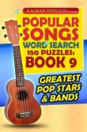 Popular Songs Word Search 150 Puzzles: Book 9 di Kalman Toth M. a. M. Phil edito da Createspace