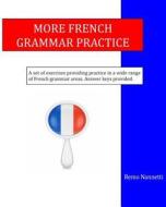 More French Grammar Practice di Remo Nannetti edito da Createspace