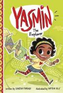 Yasmin the Explorer di Saadia Faruqi edito da PICTURE WINDOW BOOKS