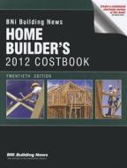 Home Builder's Costbook edito da BNI Publications