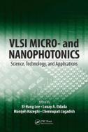 VLSI Micro- and Nanophotonics di El-Hang Lee edito da Taylor & Francis Inc