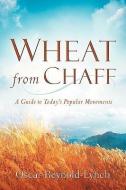 Wheat from Chaff di Oscar Reynold-Lynch edito da XULON PR