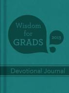 Wisdom for Grads Devotional Journal edito da Barbour Publishing