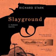 Slayground di Richard Stark edito da Audiogo