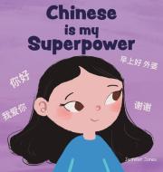 Chinese is My Superpower di Jennifer Jones edito da Random Source