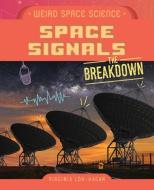 Space Signals di Virginia Loh-Hagan edito da 45th Parallel Press