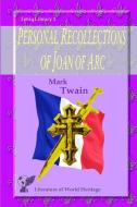 Personal Recollections of Joan of Arc di Mark Twain edito da LULU PR