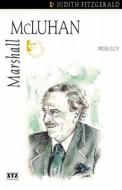 Marshall McLuhan di Judith Fitzgerald edito da Dundurn Group