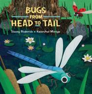 Bugs from Head to Tail di Stacey Roderick edito da KIDS CAN PR