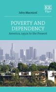 Poverty And Dependency - America, 1950s To The Present di John Macnicol edito da Edward Elgar Publishing Ltd