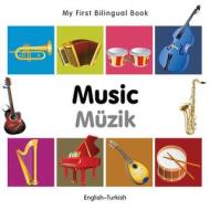 My First Bilingual Book - Music: English-turkish di Milet Publishing edito da Milet Publishing