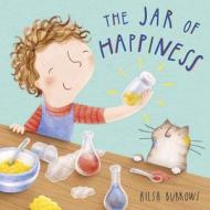 Jar Of Happiness di Ailsa Burrows edito da Childsplay