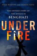 Under Fire di Fred Burton edito da Icon Books