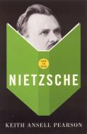 How To Read Nietzsche di Keith Ansell Pearson edito da Granta Books