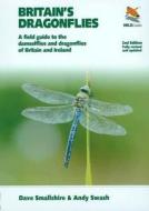 Britain\'s Dragonflies di Dave Smallshire, Andy Swash edito da Wildguides