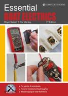 Essential Boat Electrics: Carry Out Electrical Jobs Onboard Properly & Safely di Pat Manley, Oliver Balham edito da FERNHURST BOOKS