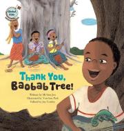 Thank You, Baobab Tree!: Madagascar di Mi-Hwa Joo edito da BIG & SMALL