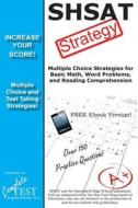 Shsat Strategy: Winning Multiple Choice Strategies for the Specialized High School Admissions Test di Complete Test Preparation Inc edito da Complete Test Preparation Inc.