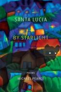 Santa Lucia by Starlight di Michael Pearce edito da Brighthorse Books