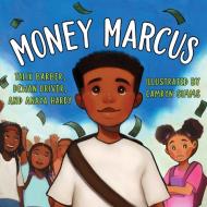 Money Marcus di Anaya Hardy, Talik Barber edito da Shout Mouse Press, Inc.