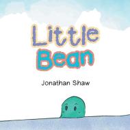 Little bean di Jonathan Shaw edito da Primix Publishing