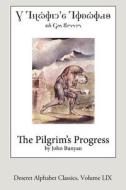 The Pilgrim's Progress (Deseret Alphabet Edition) di John Bunyan edito da Createspace Independent Publishing Platform
