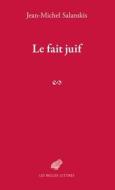 Le Fait Juif di Jean-Michel Salanskis edito da LES BELLES LETTRES
