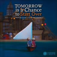 Tomorrow Is a Chance to Start Over [With CD (Audio)] di Hilary Grist edito da SECRET MOUNTAIN PR