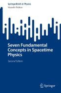 Seven Fundamental Concepts in Spacetime Physics di Vesselin Petkov edito da Springer International Publishing