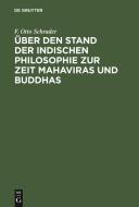 Ber Den Stand Der Indischen Philosophie Zur Zeit Mahaviras Und Buddhas di Otto Schrader edito da Walter de Gruyter