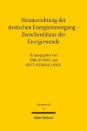 Neuausrichtung der deutschen Energieversorgung - Zwischenbilanz der Energiewende edito da Mohr Siebeck GmbH & Co. K