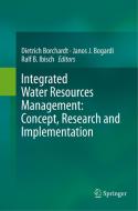 Integrated Water Resources Management: Concept, Research and Implementation edito da Springer International Publishing