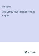 Divine Comedy, Cary's Translation, Complete di Dante Alighieri edito da Megali Verlag