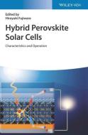 Hybrid Perovskite Solar Cells edito da Wiley