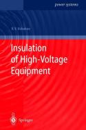 Insulation of High-Voltage Equipment di Vasily Y. Ushakov edito da Springer Berlin Heidelberg