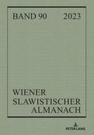 Wiener Slawistischer Almanach Band 90/2023 edito da Peter Lang