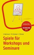Spiele für Workshops und Seminare di Susanne Beermann, Monika Schubach, Ortrud Tornow edito da Haufe Lexware GmbH