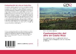Contaminación del aire en Costa Rica di Rocío Lucia Hartley Ballestero edito da EAE
