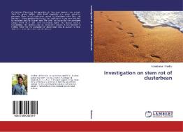 Investigation on stem rot of clusterbean di Ronakkumar Thakkar edito da LAP Lambert Academic Publishing