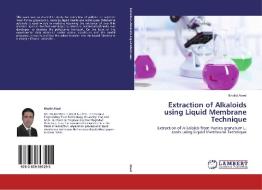 Extraction of Alkaloids using Liquid Membrane Technique di Khalid Abed edito da LAP Lambert Academic Publishing