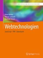 Webtechnologien di Peter Bühler, Patrick Schlaich, Dominik Sinner edito da Springer-Verlag GmbH