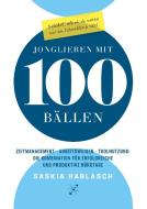 Jonglieren mit 100 Bällen di Saskia Hablasch edito da Books on Demand