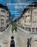 Vibrant Metropolis / Idyllic Nature di Sandra Gianfreda, Kunsthaus Zurich, Christoph Becker edito da Hirmer Verlag GmbH