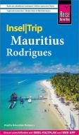 Reise Know-How InselTrip Mauritius und Rodrigues di Birgitta Holenstein Ramsurn edito da Reise Know-How Rump GmbH