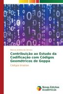 Contribuição ao Estudo da Codificação com Códigos Geométricos de Goppa di Marcos Antônio da Câmara edito da Novas Edições Acadêmicas