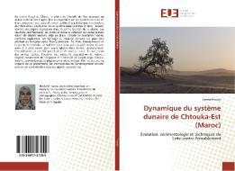 Dynamique du système dunaire de Chtouka-Est (Maroc) di Hasna Tnourji edito da Editions universitaires europeennes EUE